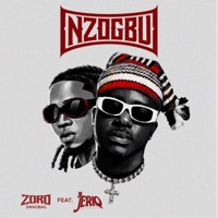 Nzogbu - Single - Zoro Swagbag & Jeriq