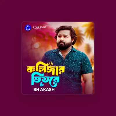 Listen to BH Akash, watch music videos, read bio, see tour dates & more!