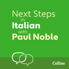 Next Steps in Italian with Paul Noble for Intermediate Learners – Complete Course - Paul Noble