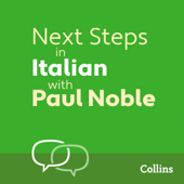 Next Steps in Italian with Paul Noble for Intermediate Learners – Complete Course - Paul Noble Cover Art