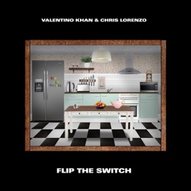 Flip The Switch Valentino Khan & Chris Lorenzo