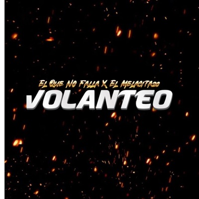 Hay que volanteo (feat. El melacita 20) - Single