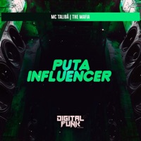 Puta Influencer - Single - The Mafia & MC Talibã