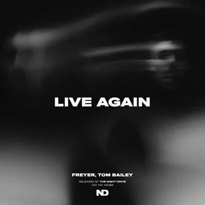 Hör dir „Live Again - Single“ von Freyer & Tom Bailey an