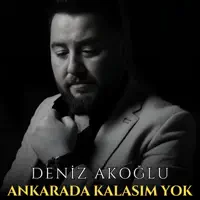 ANKARADA KALASIM YOK — DENİZ AKOĞLU