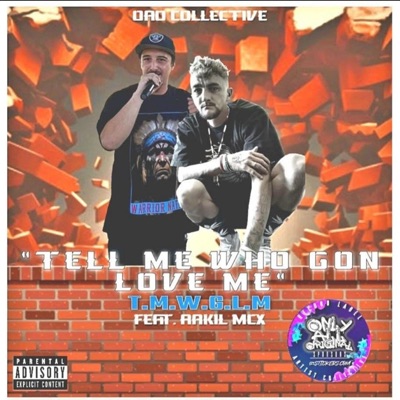 Who Gone Love Me ( (feat. Aakil M.C.X.) - Single