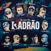 Vai dar Pra Ladrão (feat. DJ Matt D, Mc Davi, Mc Ruan, Aaron Modesto, MC Bruno MS, Mc Fidelis & DU'L) - Single - DJ Glenner, MC Meno K, MC Ryan SP & MC LUUKY
