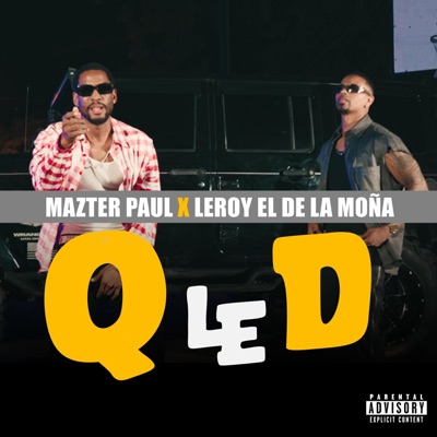 Q le D (feat. Leroy El De La Moña & Grk Beats) - Single