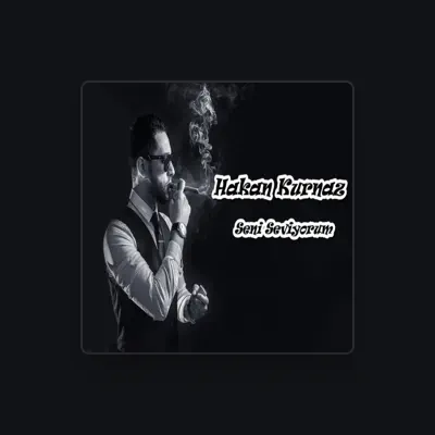 Listen to hakan kurnaz, watch music videos, read bio, see tour dates & more!