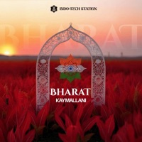 Bharat - Single - Kay Mallani & Indo-Tech Station