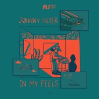 In My Feels - Johnny Filter