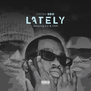 Lately (feat. 6'2 & Sain)