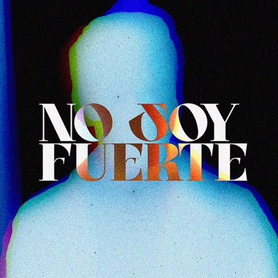 No Soy Fuerte (feat. JuiceTheKidd) - Single