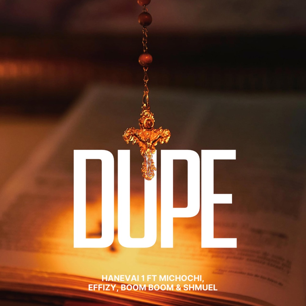 Обложка альбома «DUPE (feat. MICHOCHI, EFFIZY, BOOM BOOM & SHMUEL) - Single» — Hanevai1
