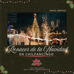 El Renacer de la Navidad en Chilpancingo (feat. Letra Beny)