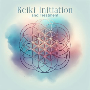 Reiki Initiation and Treatment: Music for Reiki Attunement
