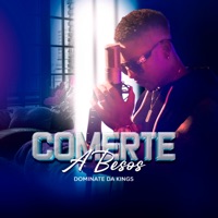 Comerte a Besos (Cover) - Single - Dominate Da Kings