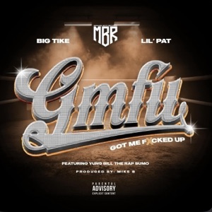 Gmfu Got Me Fxcked Up (feat. Yung Bill The Rap Sumo)