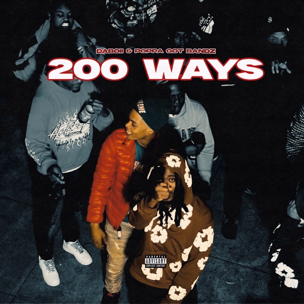 DaBoii & Poppa Got Bandz - 200 Ways