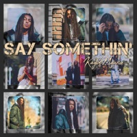 Say Somethin' - Kaylin Maurice