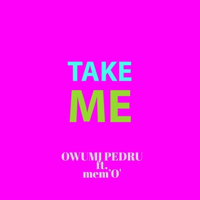 Take Me (feat. Mem'O') - Single