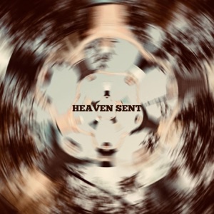 Heaven Sent (feat. Ignatious) - Single