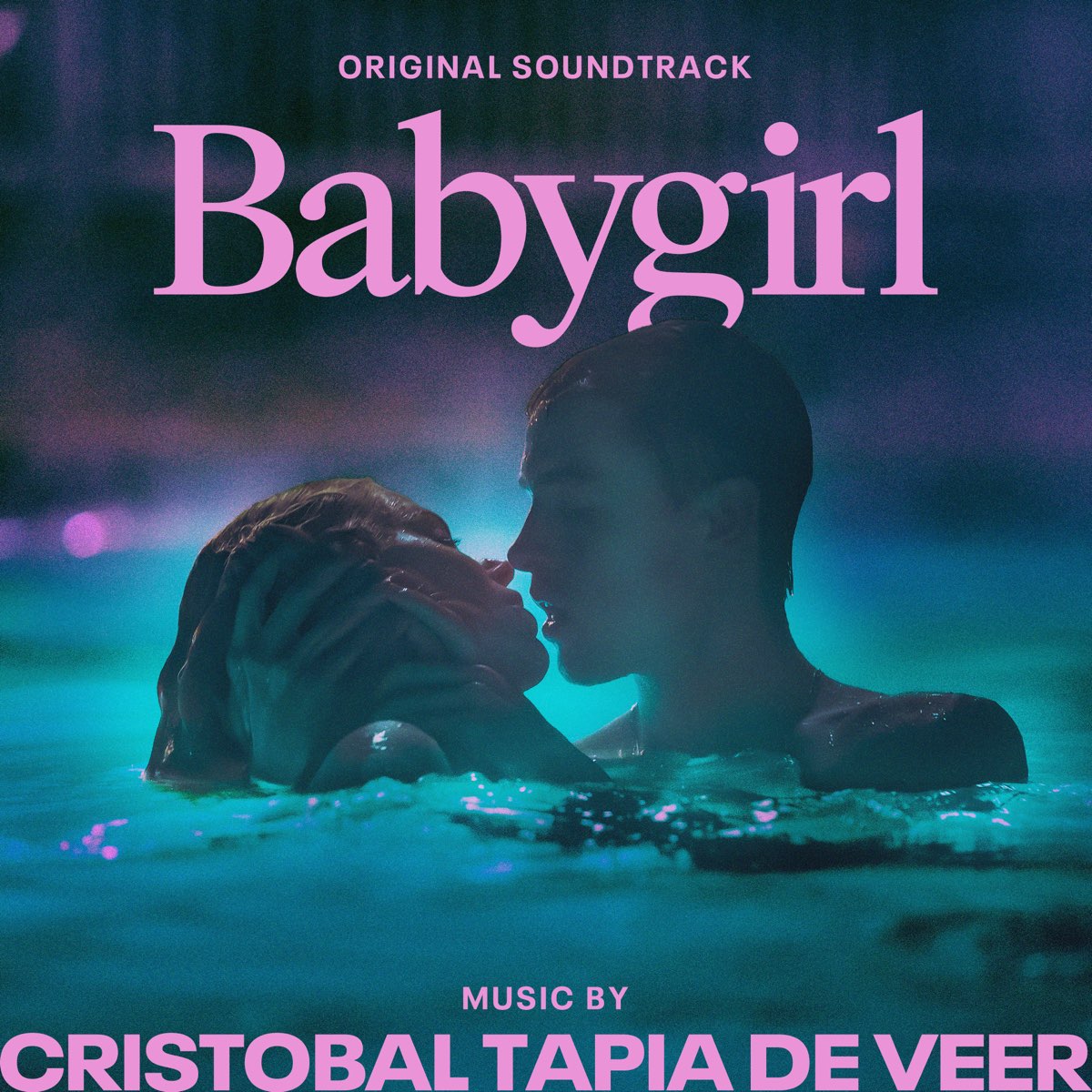 ‎Babygirl (Original Soundtrack) - Album by Cristobal Tapia De Veer - How To Be Single: Original Motion Picture Soundtrack Album Songs