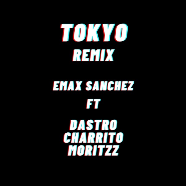 TOKYO RMX (feat. Dastro, Charrito 704 & Moritzz)
