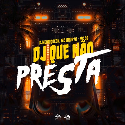 Dj Que Não Presta - Single