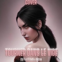 Tourner Danse Le Vide - Single - IntuitiveLibra