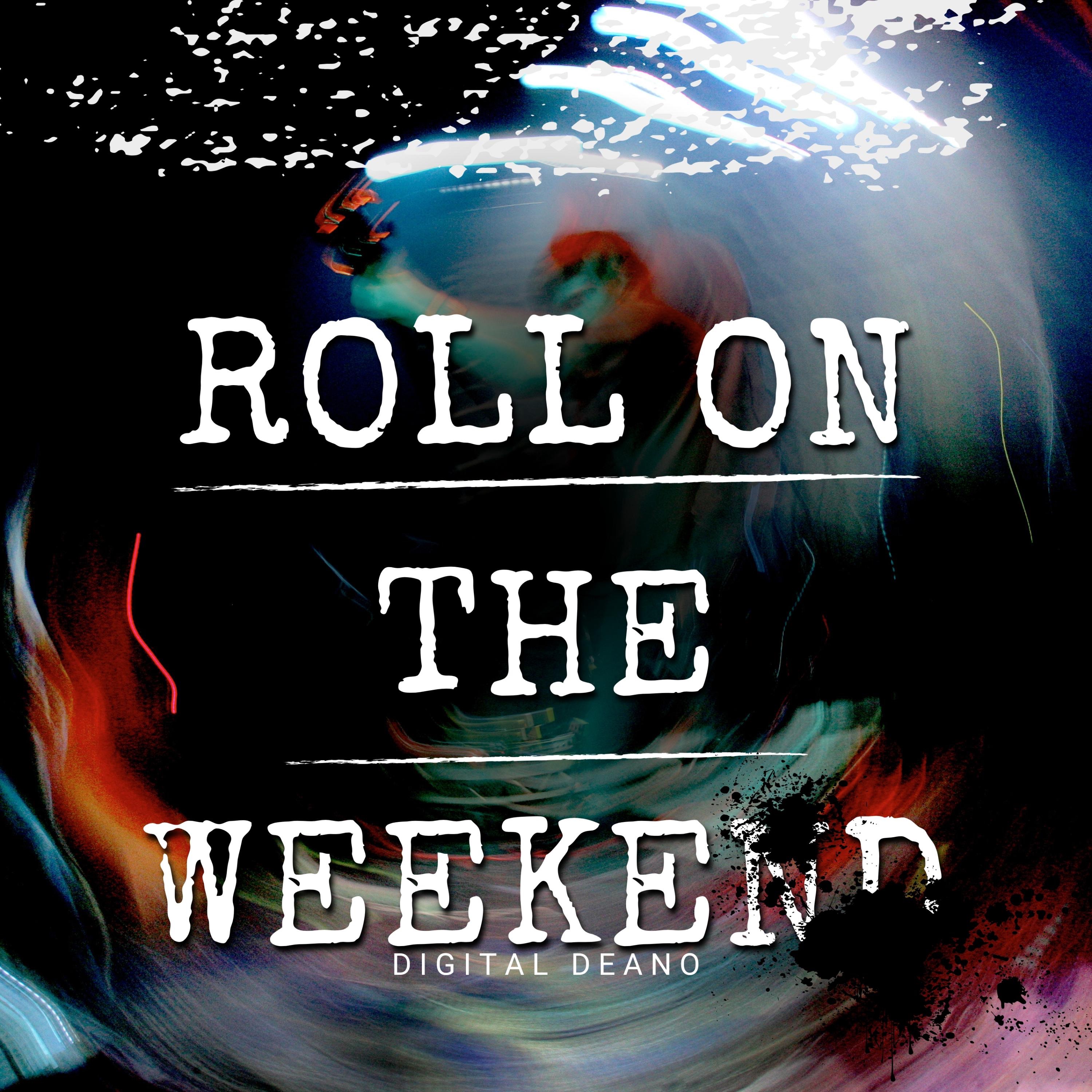 Roll On The Weekend - Single