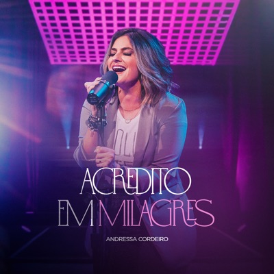Acredito em Milagres - Single