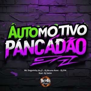 Automotivo Pancadão (feat. DJ Satin & BM HITS PRODUTORA)