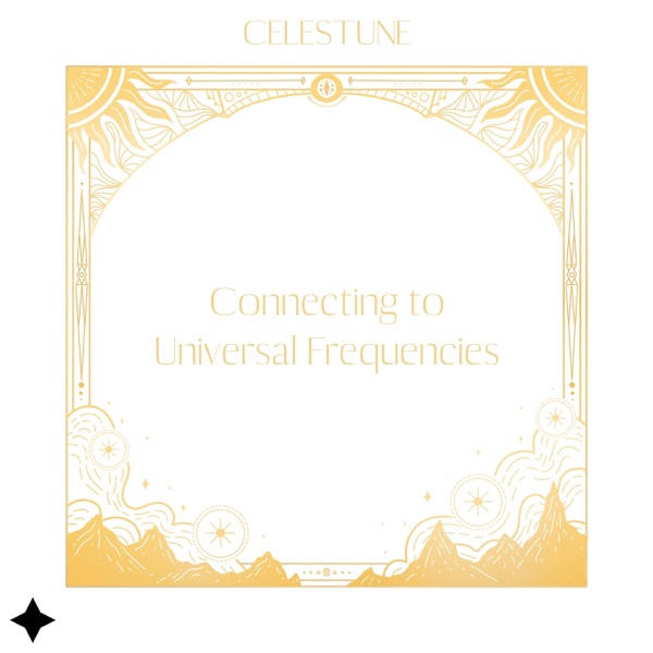 Connecting to Universal Frequencies