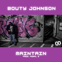 Maintain - Single - Bouty Johnson