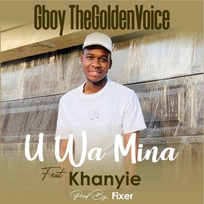 U Wa Mina (feat. Khanyie) - Single