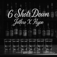 6 Shots Down (feat. HYPE MCCRMCK) - Single - John Jethro