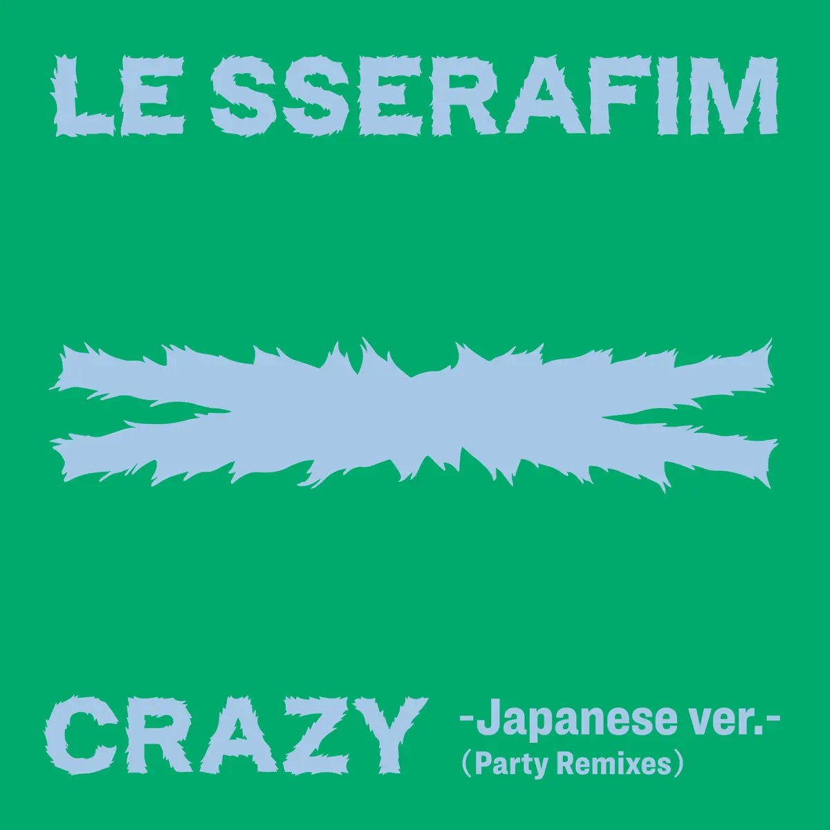 LE SSERAFIM - CRAZY (Japanese ver. / Party Remixes) - Single (2024) [iTunes Plus AAC M4A]-新房子