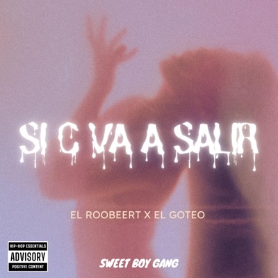 Si c va a salir (feat. El Goteo) - Single