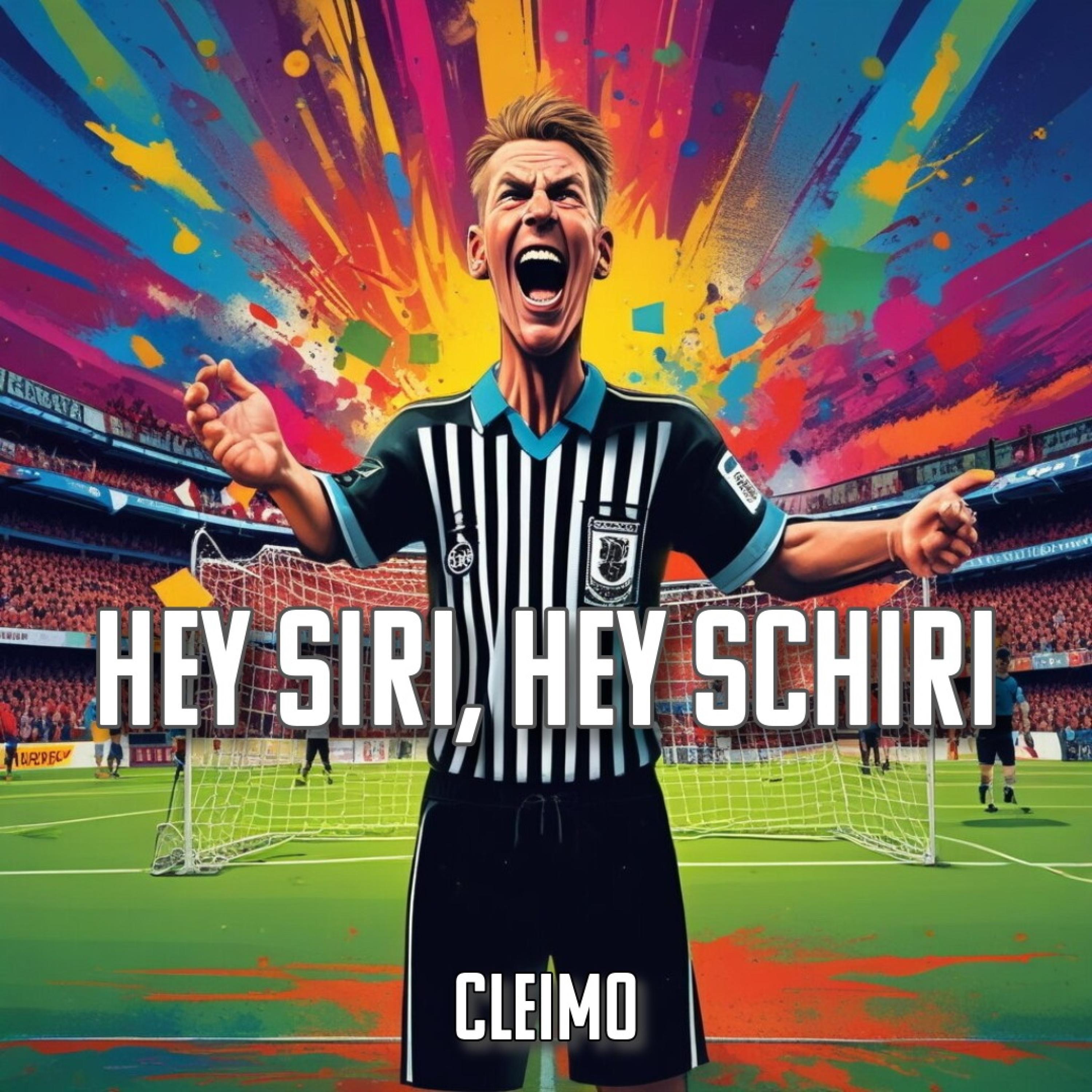 Hey Siri, Hey Schiri - Single
