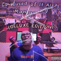 Confused of It All 3 (Deluxe Edition) - Maniacal J