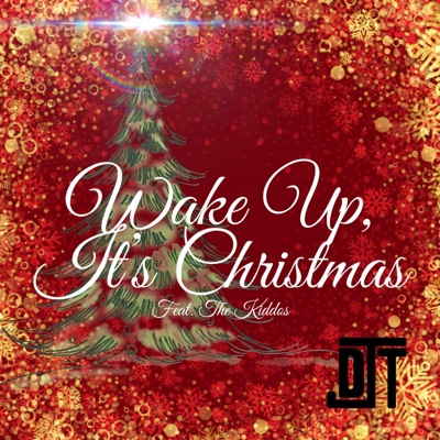 Wake Up, It's Christmas (feat. The Tatious Kiddos) - Single