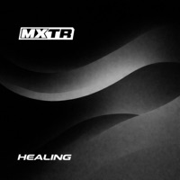 Healing - Single - MXTR