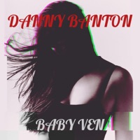 BABY VEN - Single - Danny Banton