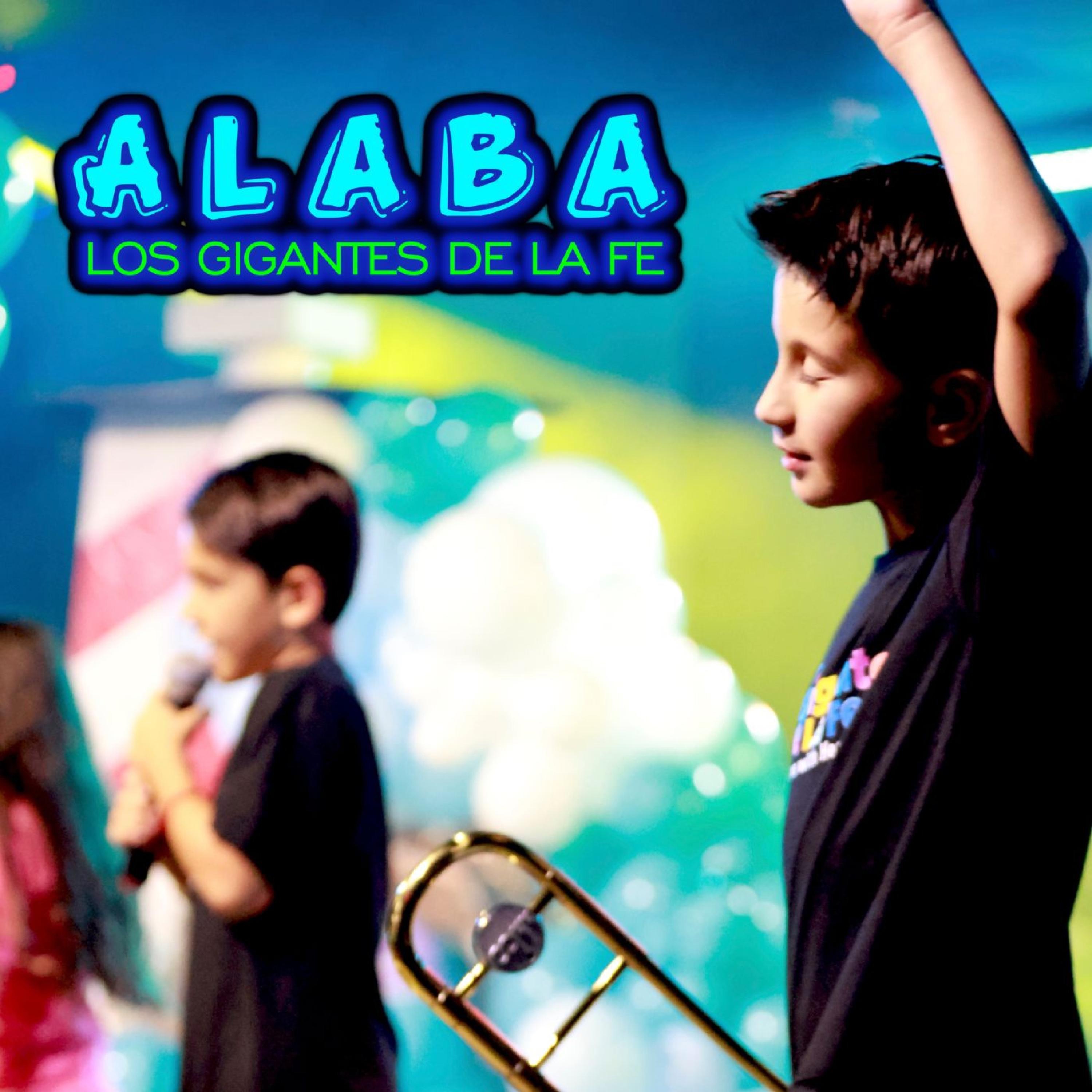 Los Gigantes De La Fe - Alaba I Los Gigantes De La Fe - (Praise - Kids Version) - Gigantes Band