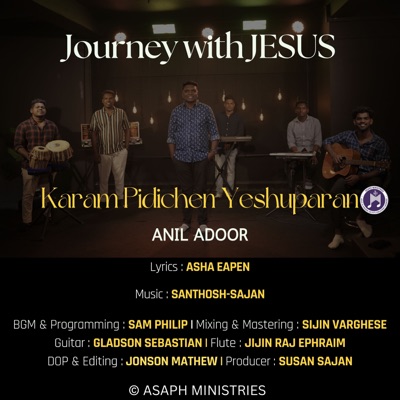 Karam Pidichen Yeshuparan - Journey with JESUS (feat. Anil Adoor) - Single
