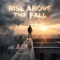 Rise Above the Fall