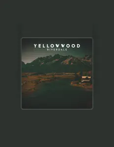 聆聽 Yellowwood、觀看音樂影片、閱讀小傳、查看巡演日期等！