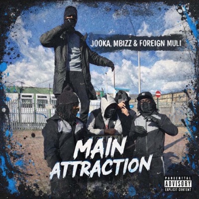 Main Attraction (feat. Jooka Savage & MBIZZ) - Single