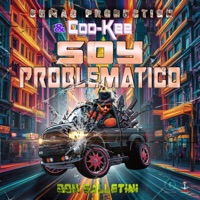 Soy Problematico - Single - Cuñao Production & Coo-Kee